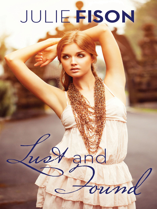 Title details for Lust and Found by Julie Fison - Available